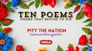 Poem 1 Pity the Nation  Lawrence Ferlinghetti  कविता 1  राष्ट्र पर दया  कवि  लॉरेंस फेरलिंघेटी [upl. by Fineberg]