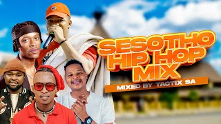 🔥SESOTHO HIP HOP MIX 2024  Tactix SA [upl. by Aceissej]