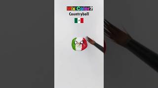 Que color sale si mezclas a México Countryball 🇲🇽 [upl. by Manton]