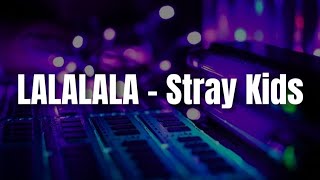 Stray Kids  LALALALA Easy Lyrics [upl. by Laszlo]