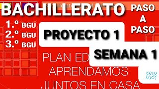 Proyecto 1 Semana 1 Bachillerato primero segundo y tercero [upl. by Ailet]