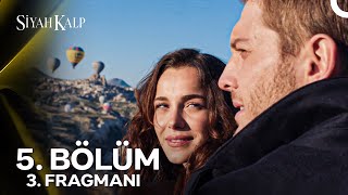 Siyah Kalp 5 Bölüm 3 Fragmanı  quotAşık Oldum Gördüğüm Manzarayaquot [upl. by Anaet]