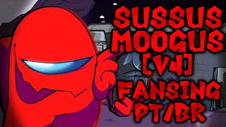 SUSSUS MOOGUSV4Fansing PTBRFriday Night Funkin VS Impostor V4 [upl. by Pillihpnhoj322]