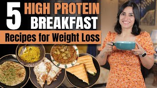 5 High Protein BREAKFAST RECIPES QUICK AND HEALTHY RECIPES for WEIGHT LOSS  By GunjanShouts [upl. by Oironoh]