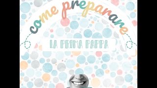 Come preparare la prima pappa per lo svezzamento natuale [upl. by Ternan]