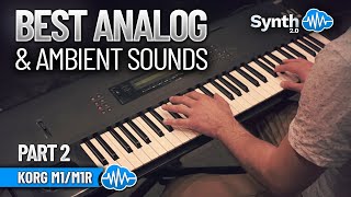 BEST ANALOG AND AMBIENT SOUNDS 50 new sounds  KORG M1  M1R  SOUND LIBRARY  PT2 [upl. by Juliane]