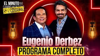 Eugenio Derbez en El Minuto que Cambió mi Destino Sin Censura  Programa Completo [upl. by Nevin590]