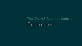 The SWING Doorset Solution Explained [upl. by Oisorbma371]