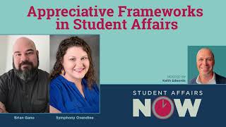 Appreciative Frameworks in Student Affairs [upl. by Annekahs]