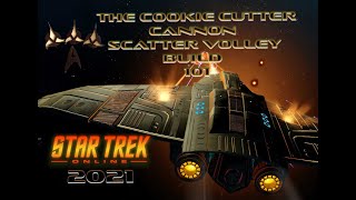 Star Trek Online The Basic Scatter Volley cookie cutter Build 2021 Beginner to Advanced Players [upl. by Lraep]