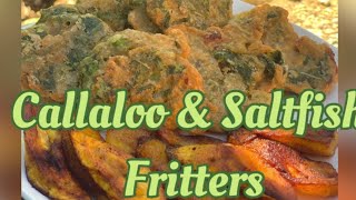 Jamaican Callaloo amp Saltfish Fritters  fried Ripe Plantain [upl. by Ogeid]