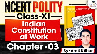 NCERT Polity Class 11  Indian Constitution at Work  Chapter 3  StudyIQ IAS [upl. by Leakim]