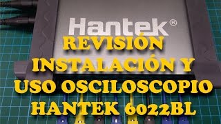 📈 Revisión Instalación y uso osciloscopio Hantek 6022BL [upl. by Eelnayr]