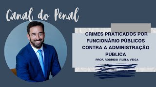 Crimes de funcionários públicos contra a Administração Pública [upl. by O'Carroll]