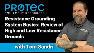 Resistance Grounding System Basics Protec July 2022 Webinar [upl. by Rawley]