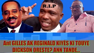 ANT GILLES AK REGINALD KIYÈS KI TOUYE DICKSON ORESTE EMISYON BOUKANTE LAPAWOL KANPE RECOURS HAITI [upl. by Areikahs]