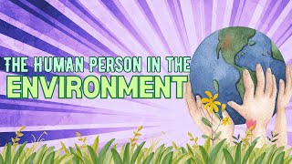 SHS PHILOSOPHYThe Human Person in the Environment MODULE 4 PART 1 [upl. by Nhguav146]