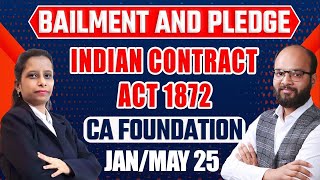 Bailment and Pledge  Indian Contract Act 1872  Business Law Ch 2 Unit 8  CA Fond JanMay 2025 [upl. by Demetra911]