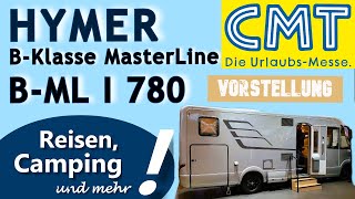 HYMER BKlasse MasterLine I 780  CMT 2024  Fahrzeugvorstellung [upl. by Girish]