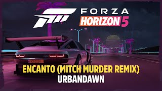 Forza Horizon 5 Soundtrack Exclusive Urbandawn  Encanto Mitch Murder Remix [upl. by Tice533]