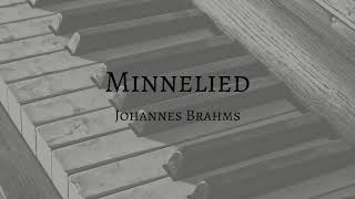 Minnelied by Johannes Brahms Accompaniment [upl. by Aratehs476]