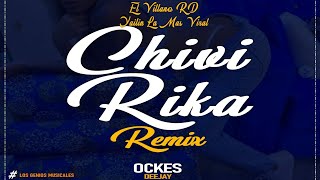 Chivirika Remix  Yailin La Más Viral Villano RD  Ockes DJ LG Music The Old School [upl. by Anelem413]