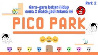 Garagara beban hidup cuman 2 match jadi selama ini  Pico Park  Part 2 [upl. by Wachtel]