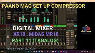 HOW TO SET COMPRESSOR DIGITAL MIXER BEHRINGER XR18 MIDAS MR18 TAGALOG [upl. by Boelter]