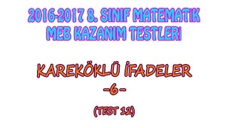 2016 2017 8 Sınıf Kareköklü İfadeler 6 Meb Kazanım Test 12 [upl. by Mitch]