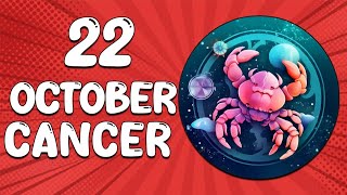 Todays Horosope  CANCER ♋ October 22 2024 ♋ horoscope for today [upl. by Healy]