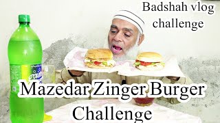 Eating Mazedar Zinger Burger 🍔 Challenge Badshah vlog challenge [upl. by Poliard]