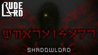 Rude Lard  Shadowlord ver122 [upl. by Tito]