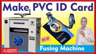 🆔 Make PVC ID Card with Fusing Machine  Complete Tutorial  AbhishekIDcom [upl. by Dina704]