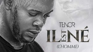 Ténor  Il Est Né  LHomme   speed up [upl. by Ettenahc]