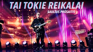 SAULIUS PRŪSAITIS  Tai tokie reikalai [upl. by Haliled]