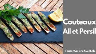 RECETTE COUTEAUX AIL et PERSIL Tous en cuisine avec Seb [upl. by Assenna]