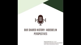 our shared history Woebbelin perspectives  Der Kinderpodcast [upl. by Mikol]