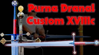 Purna Dranal Custom XVIIIc Sword [upl. by Esidnak]