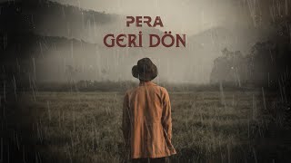 PERA  Geri Dön [upl. by Aisital]