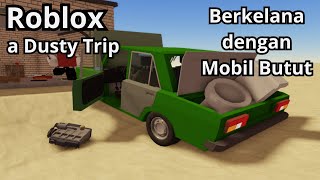 Ada Free Mobil di A Dustry Trip TAMAT MAIN RANDOM  Roblox Gameplay [upl. by Aynahs5]