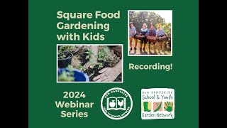 Square Foot Gardening  2024 Webinar Series [upl. by Guerra740]