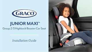 Graco Junior Maxi™ Group 23 highback booster installation video [upl. by Winchell586]