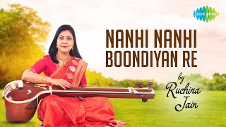 Nanhi Nanhi Boondiyan Re  Ruchira Jain  Awadhi Song  Monsoon Melodies [upl. by Ailehc566]