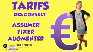 Fixer augmenter et assumer les tarifs de ses consultations ES03 [upl. by Mahoney205]