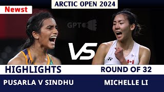 Prepare for Thrills and Surprises Pusarla V Sindhu vs Michelle Li  Arctic Open 2024 [upl. by Nylatsyrk261]