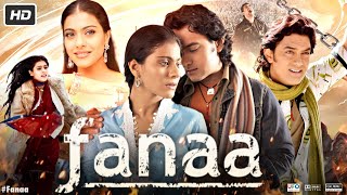 Fanaa 2006 Full Movie  Aamir Khan  Kajol  Rishi Kapoor  Tabu  Ali Haji  Review amp Facts HD [upl. by Kidder]