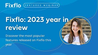 Fixflo webinar 2023 year in review [upl. by Evvy]