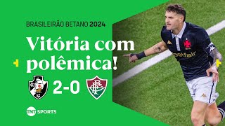 VASCO VENCE E FLUMINENSE FICA NA BRONCA COM ARBITRAGEM  Vasco 2x0 Fluminense  Brasileirão 2024 [upl. by Marjana221]