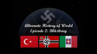 Alternate History of World Episode 2 Blitzkrieg Remastered [upl. by Libys]