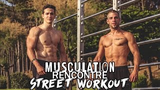 QUAND MUSCULATION RENCONTRE STREET WORKOUT [upl. by Anohr180]